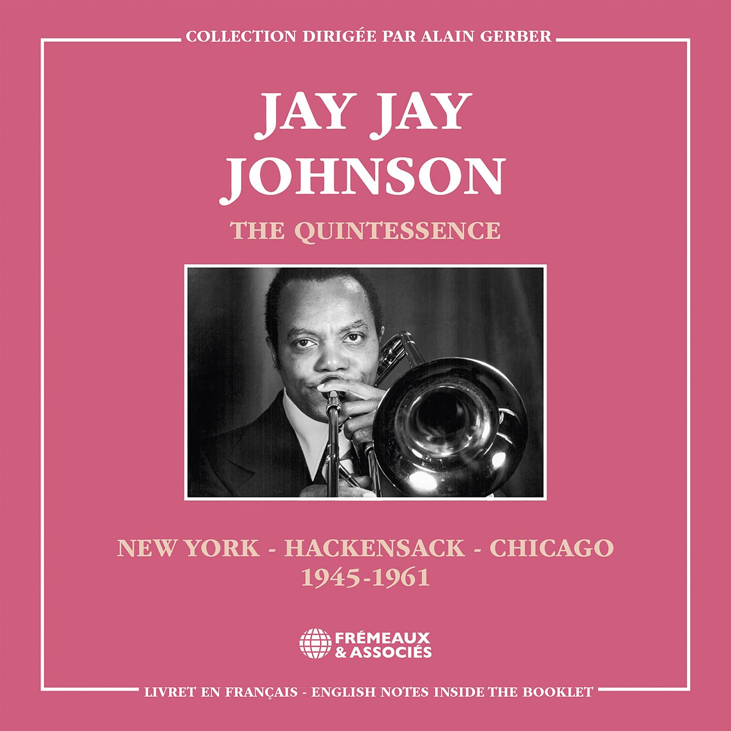 The Quintessence: New York - Hackensack - Chicago 1945-1961