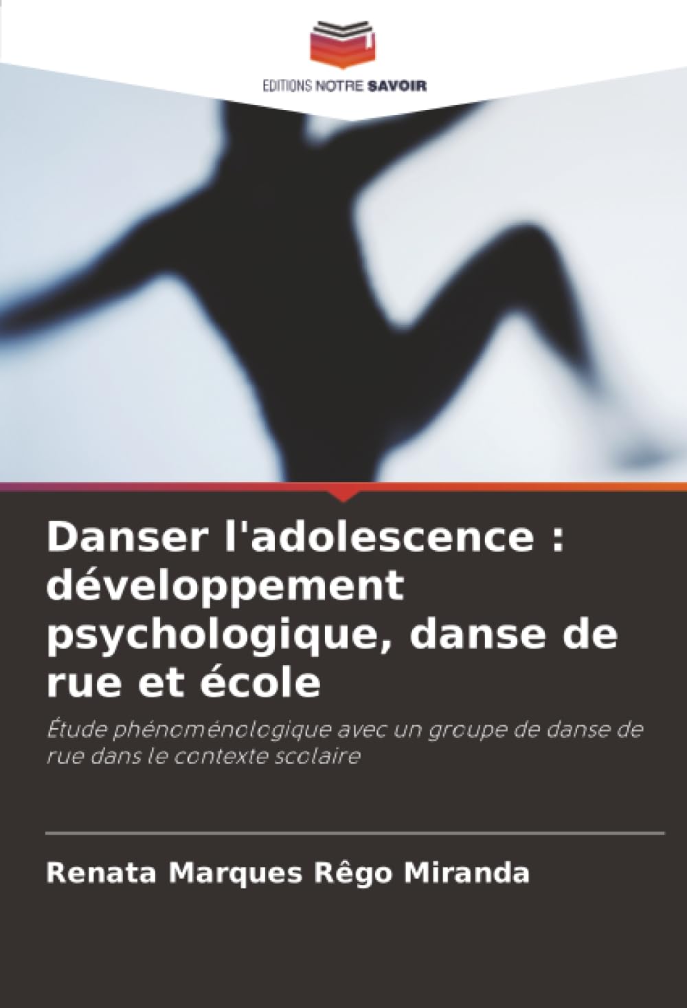 Danser l'adolescence : développement psychologique, danse de rue et école: Étude phénoménologique avec un groupe de danse de rue dans le contexte scolaire
