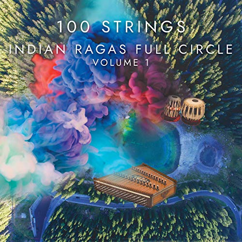 Amazon.com: Indian Ragas Full Circle, Vol.1 : 100 Strings: Digital Music