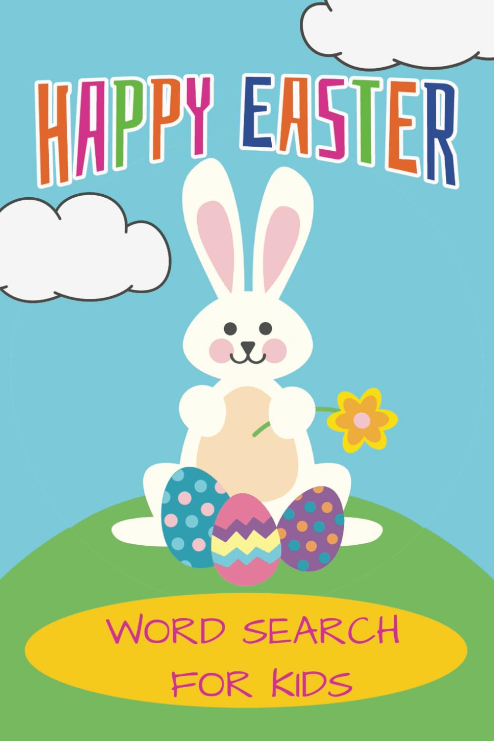 Happy Easter Word Search for kids: Fun-Filled Springtime Puzzle Book | 110 Pages of Engaging Brain Challenges