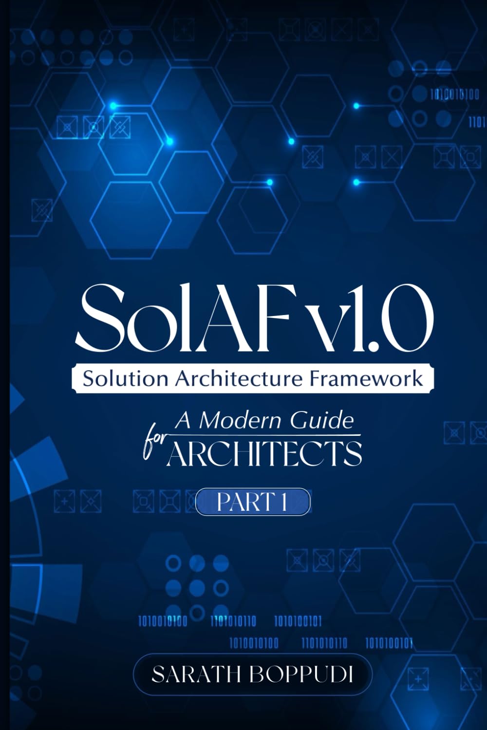 SolAF™ v1.0 Framework – Part 1: A Modern Solution Architecture Framework for Enterprise, Cloud & Data Architects