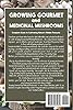Growing Gourmet and Medicinal Mushrooms: Complete Guide to Cultivating Nature's Hidden Treasures #1
