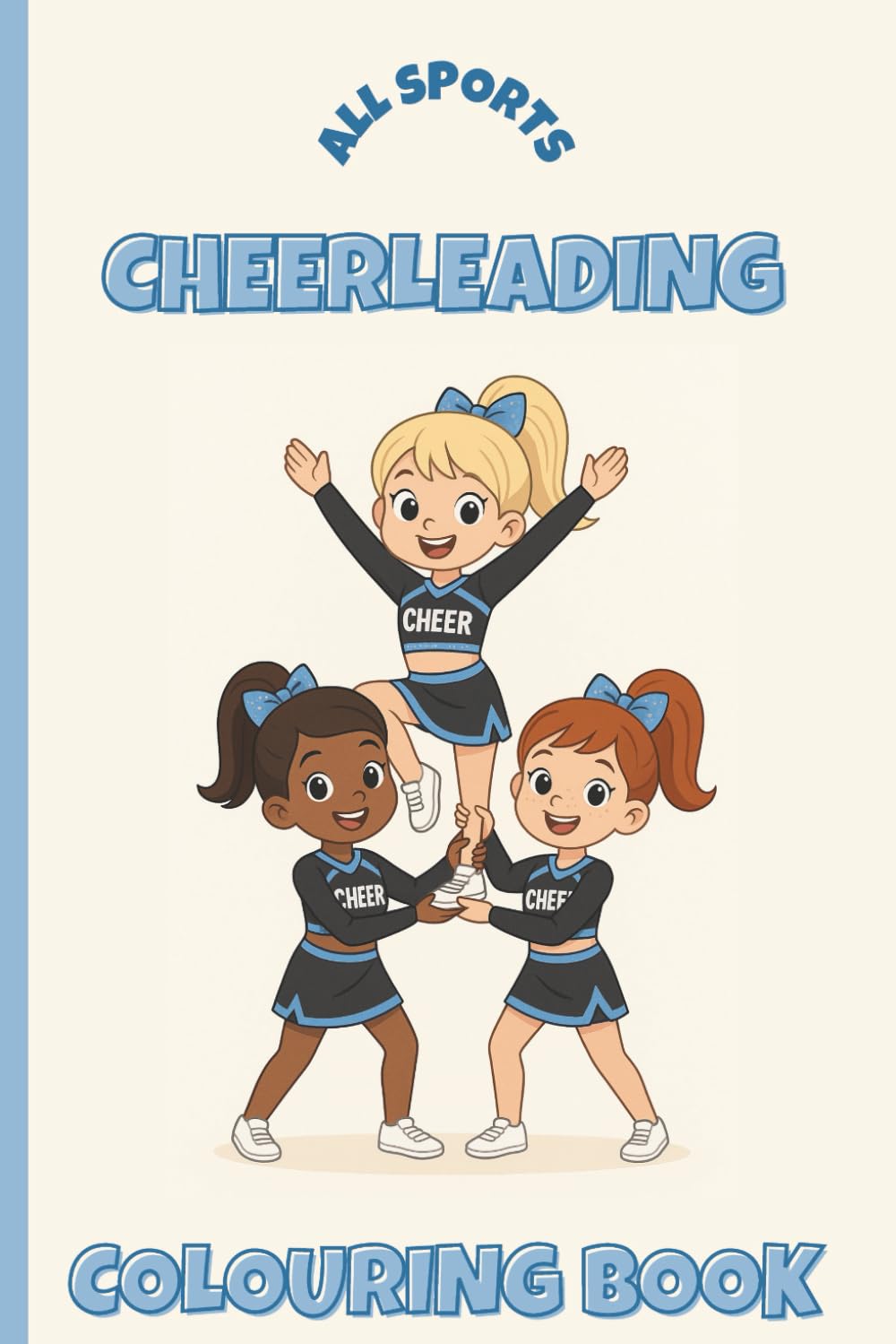 UK Cheerleading Colouring Book: Big Cheer Energy! Fun Pages for Young Cheer Fans Ages 4–10