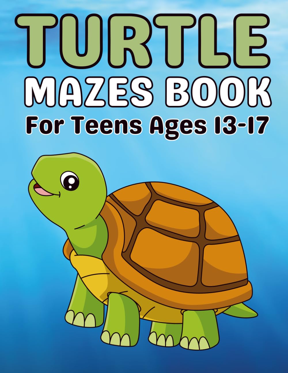 Turtle Mazes for Teens Ages 13–19: Fun and Challenging Maze Puzzles with Different Turtle Shapes
