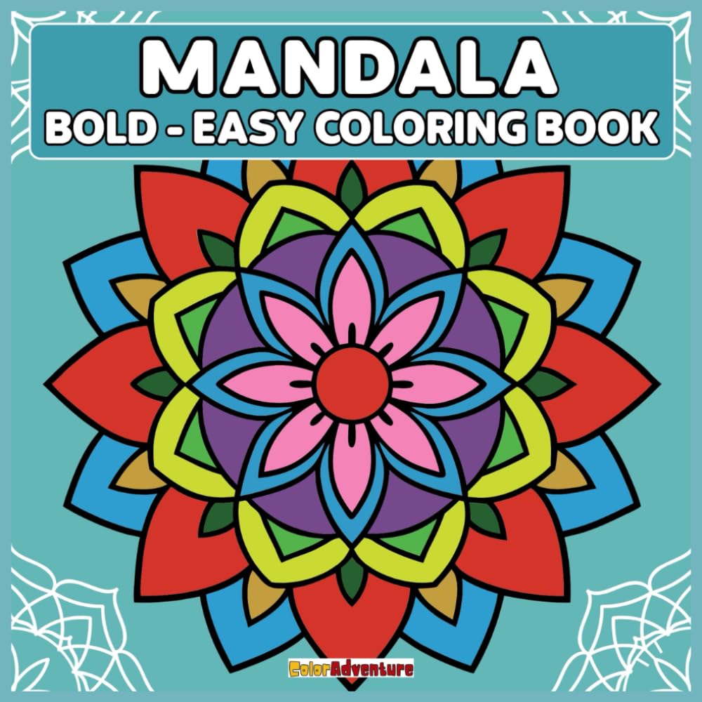 Mandala Serenity Coloring Book: Bold and Easy Mandala Designs for Stress Relief and Mindful Relaxation for Kids and Adults (BOLD & EASY Coloring Book Series)