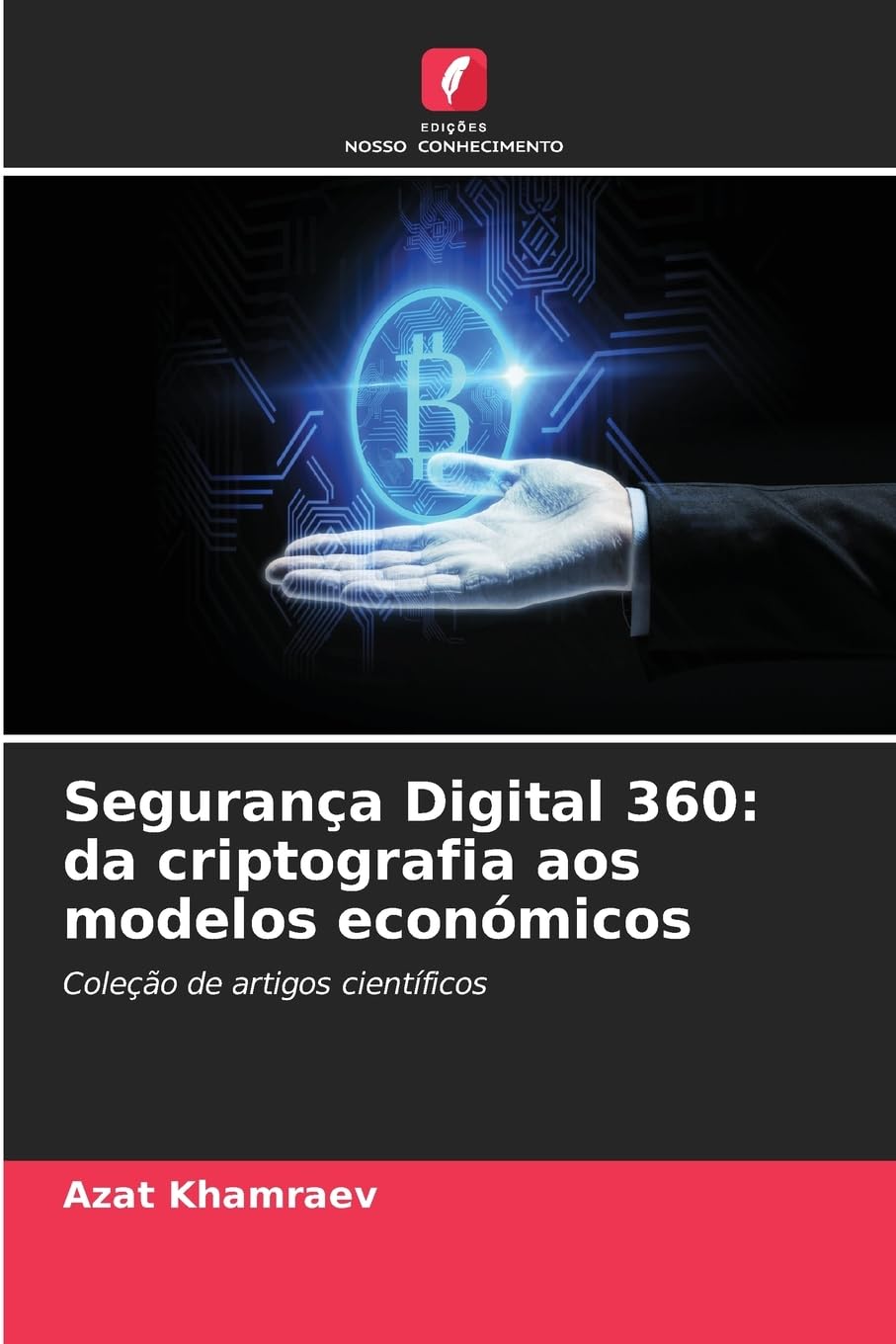 Segurança Digital 360: da criptografia aos modelos económicos