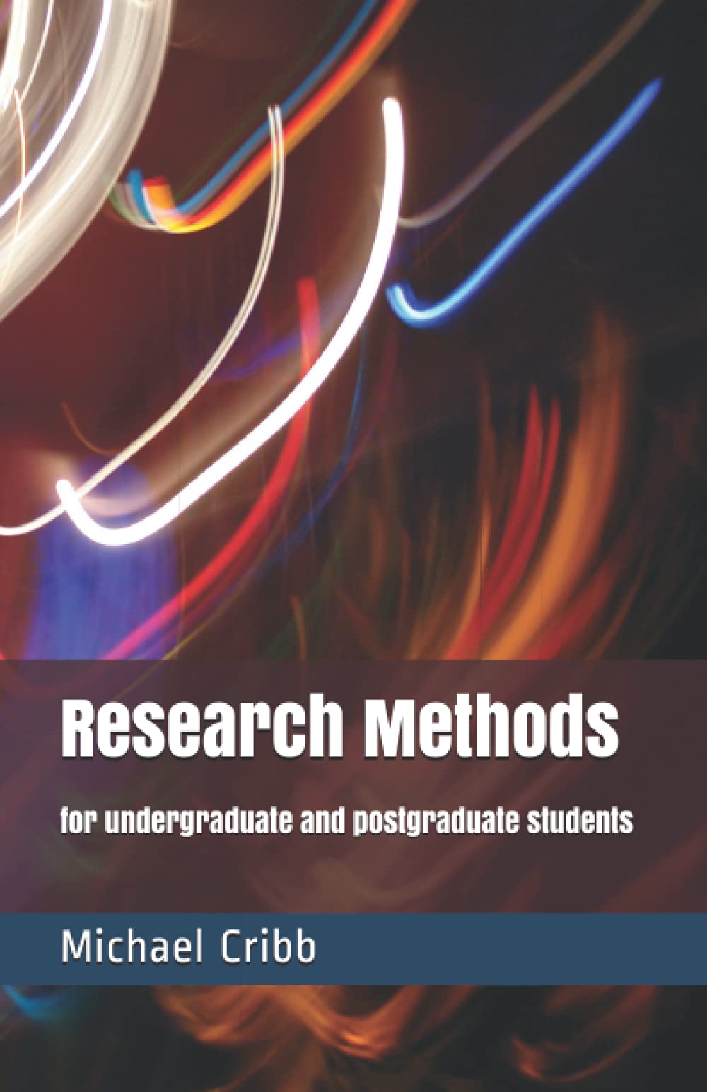 Research Methods for Undergraduate and Postgraduate Students
