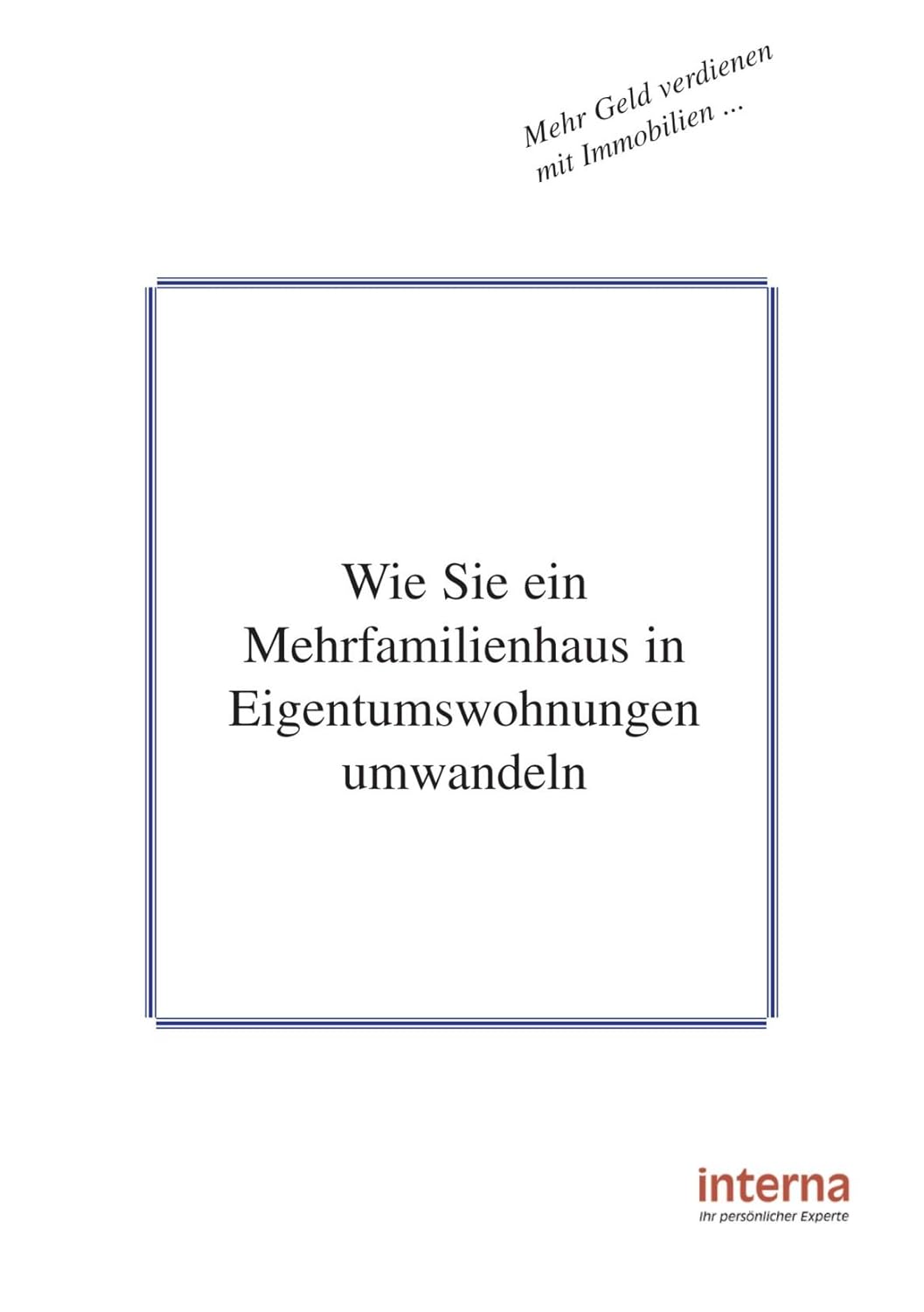 Wie Sie ein Mehrfamilienhaus in Eigentumswohnungen umwandeln Herzberg, Claus Amazon.de Bücher