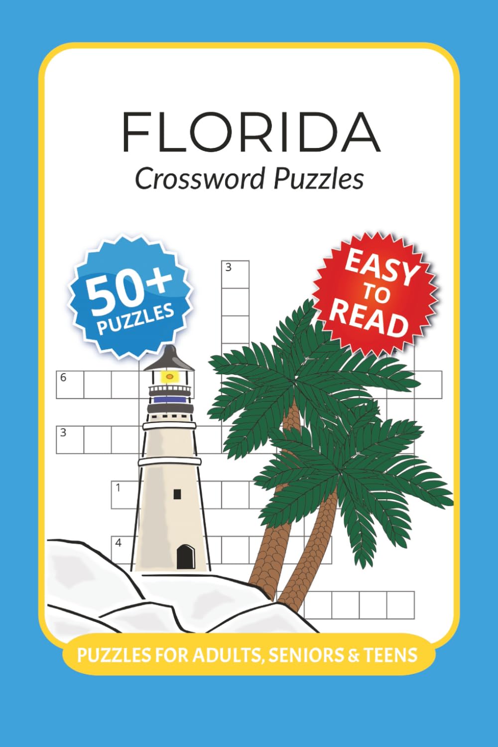 Florida Crossword Puzzles: Crossword Puzzles with Easy to Read Print about Florida, Ocean, Landmarks and More I 6x9 inches, 120 pages I 50+ Puzzles … Ideal Gift for residents, snowbirds and tourists