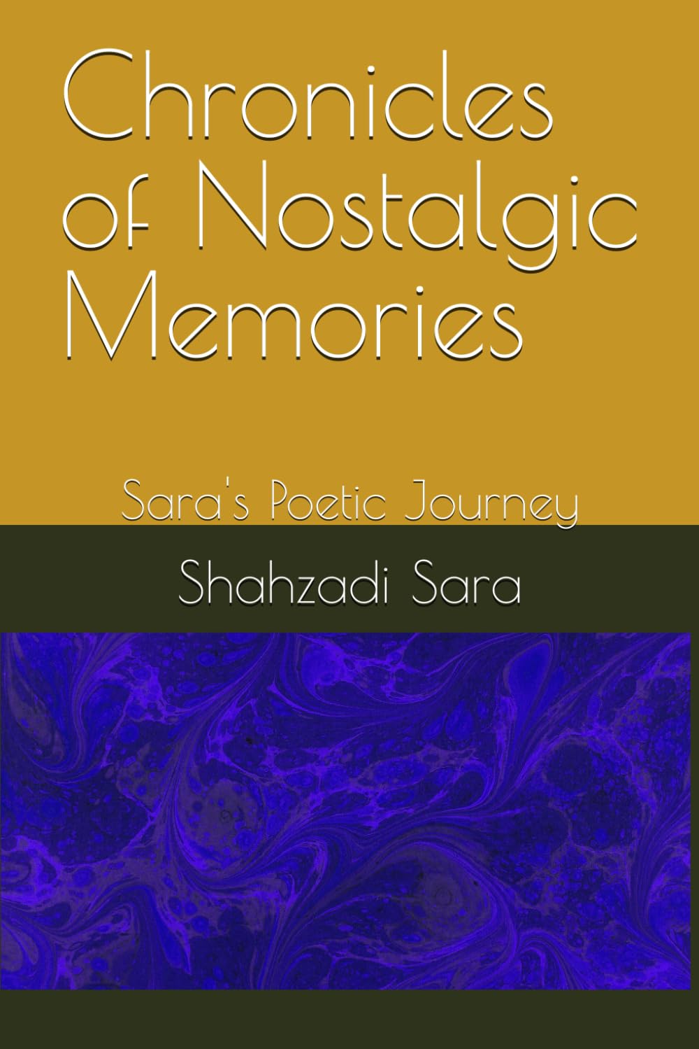 Chronicles of Nostalgic Memories: Sara's Poetic Journey
