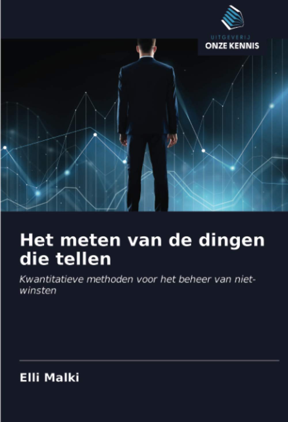 Het meten van de dingen die tellen: Kwantitatieve methoden voor het beheer van niet-winsten