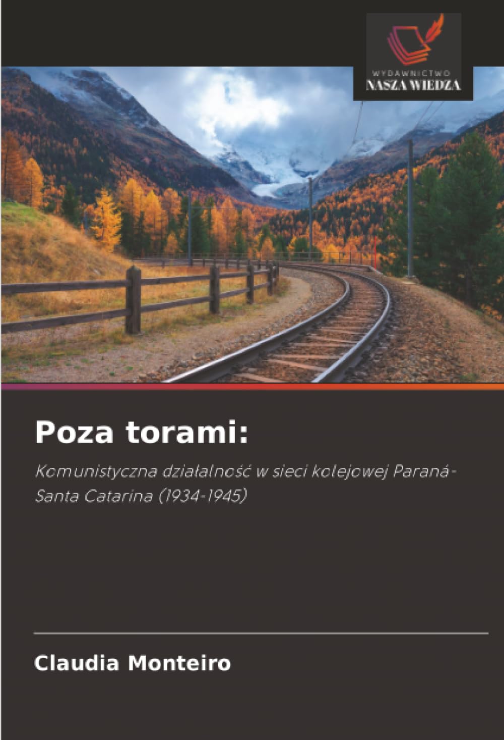 Poza torami:: Komunistyczna działalność w sieci kolejowej Paraná-Santa Catarina (1934-1945)