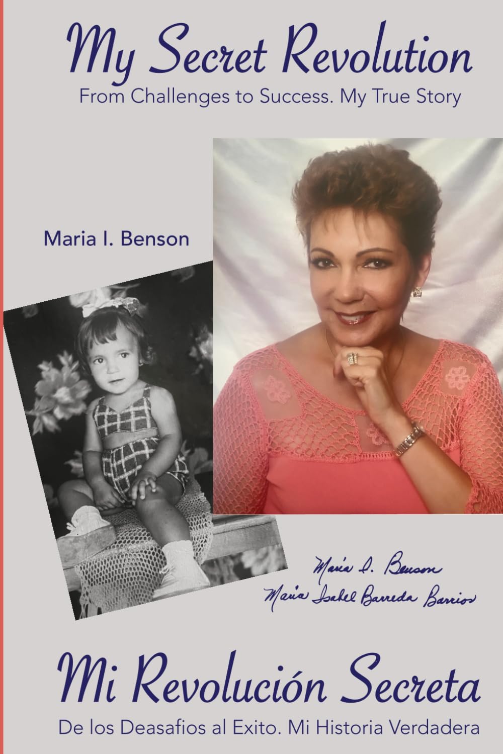 My Secret Revolution/ Mi Revolución Secreta: A Heartfelt Bilingual Journey of Resilience, Growth and Hope/ Un viaje bilingüe y conmovedor de resiliencia, crecimiento y esperanza