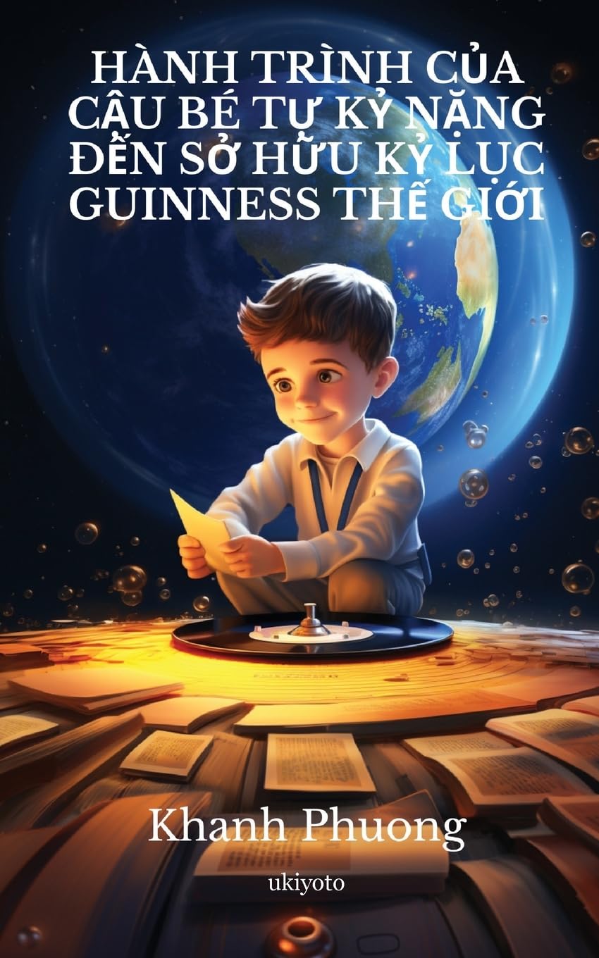 Hnh Trnh CỦa CẬu B TỰ KỶ NẶng ĐẾn SỞ HỮu KỶ LỤc Guinness ThẾ GiỚi