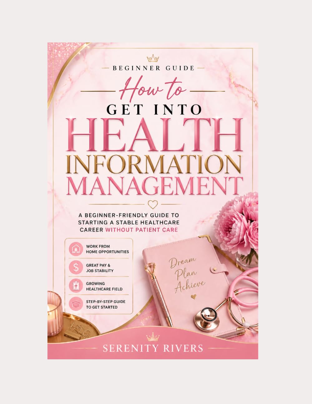 How to Get Into Health Information Management: A Beginner-Friendly Guide to Starting a Stable Healthcare Career Without Patient Care