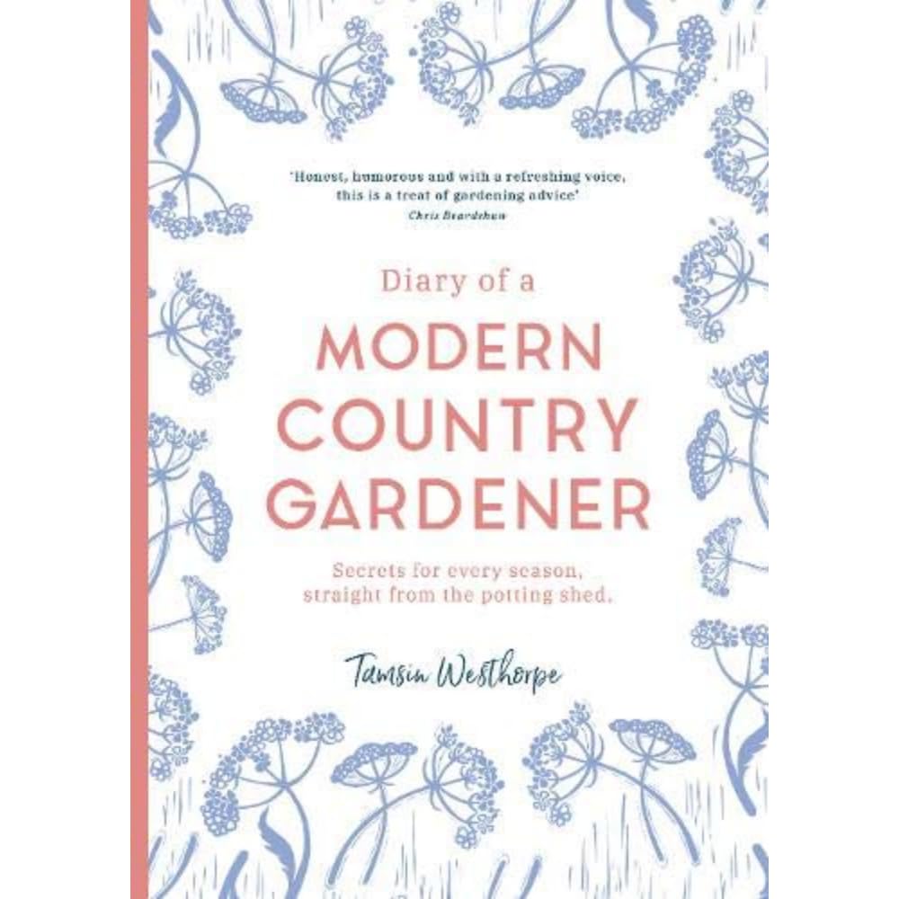 Diary of a Modern Country Gardener by Tamsin Westhorpe HARDBACK 9781903360422