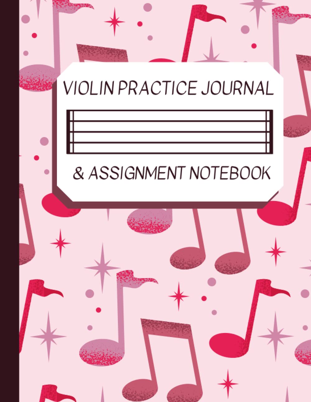 Pink Sparkles Violin Practice Journal and Assignment Notebook: Practice Log Book and Lesson Book for Kids