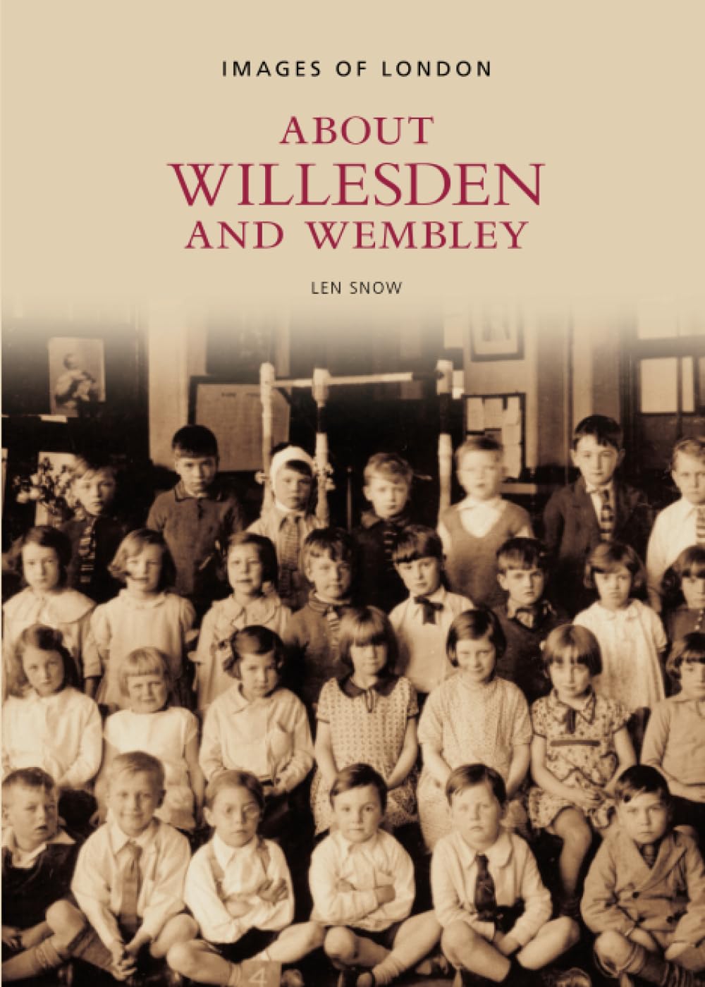 About Willesden and Wembley (Images of London)
