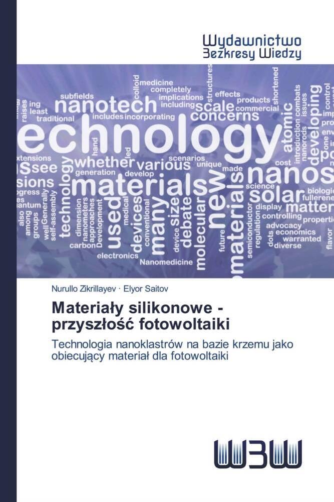Materiały silikonowe - przyszłość fotowoltaiki: Technologia nanoklastrów na bazie krzemu jako obiecuj¿cy materia¿ dla fotowoltaiki