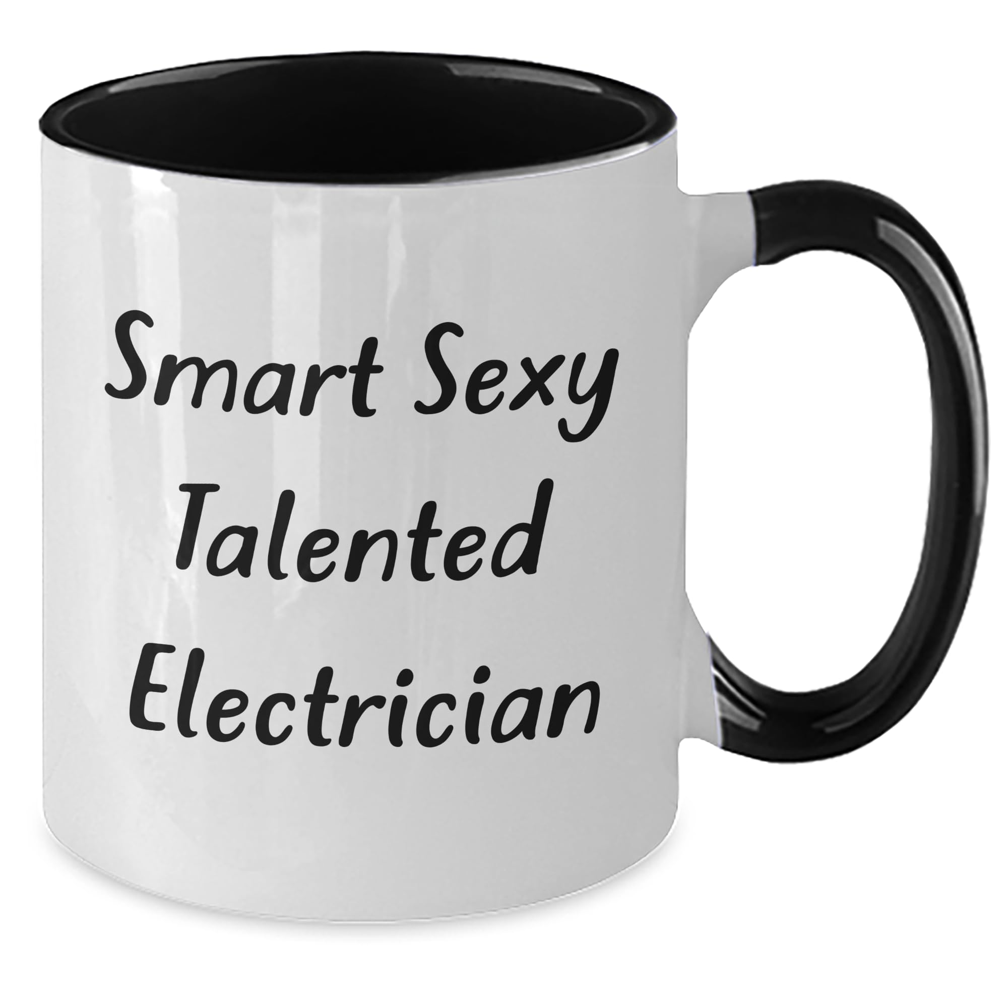 Smart Sexy Talented Electrician Delight, Funny Quote Two Tone Coffee Mug for Electrician, Christmas Unique Gifts from Men, Electrician Mug for Electrician, Gifts for Electrician