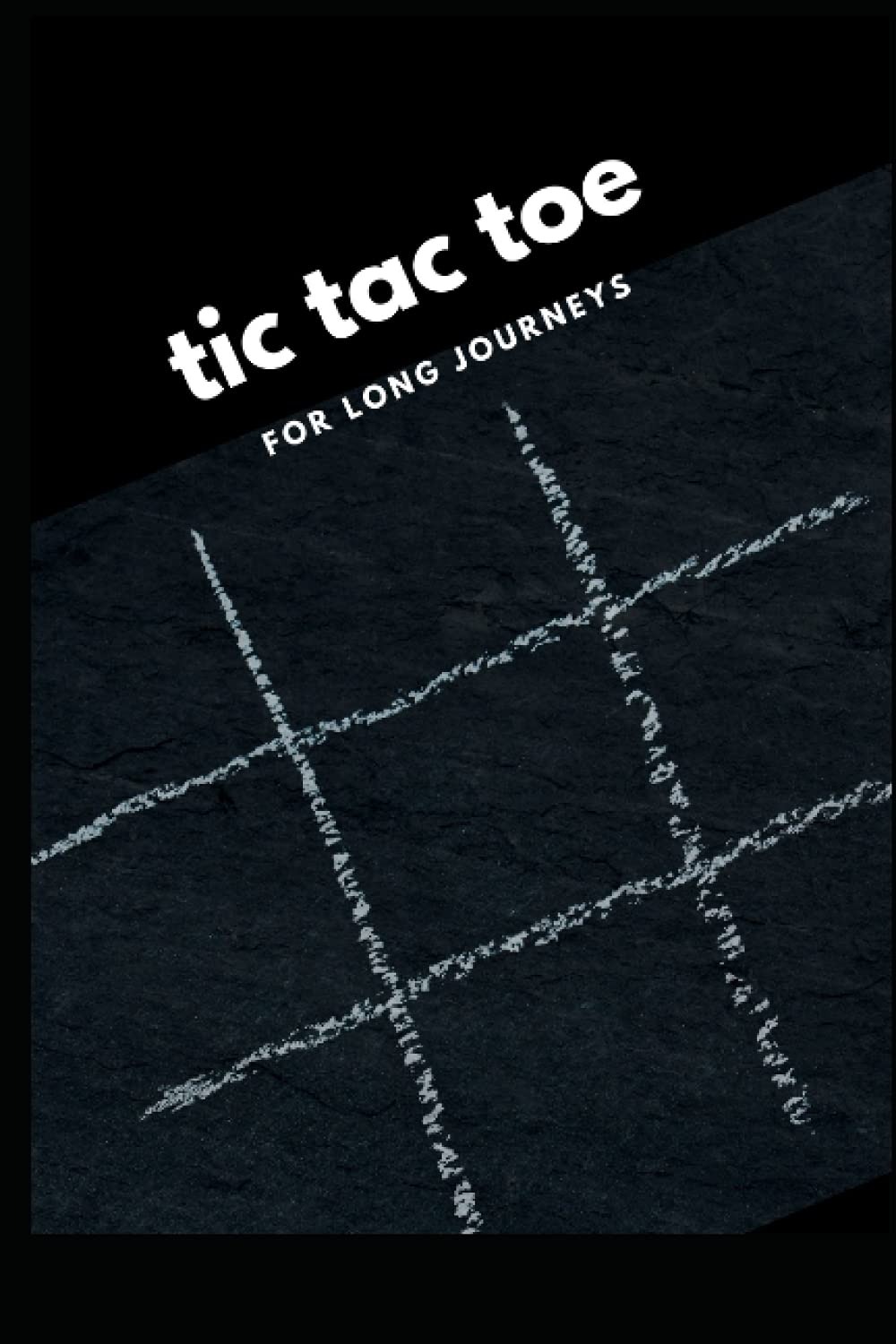 Independently published Tic Tac Toe: For long Journeys
