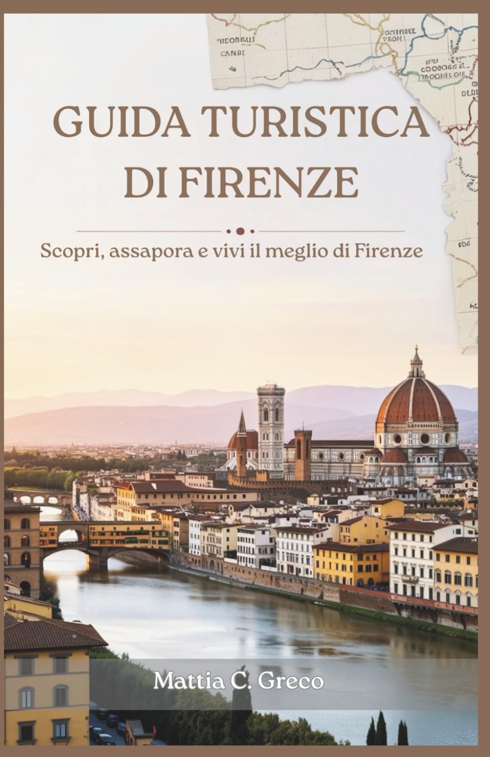 GUIDA TURISTICA DI FIRENZE: Scopri, assapora e vivi il meglio di Firenze