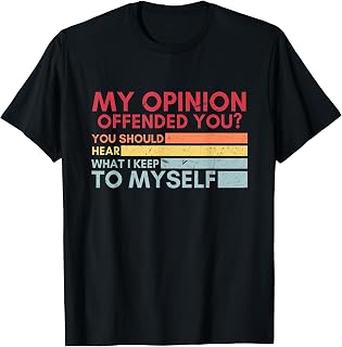 My Opinion Offended You Funny Sarcastic Humor Retro Vintage T-Shirt