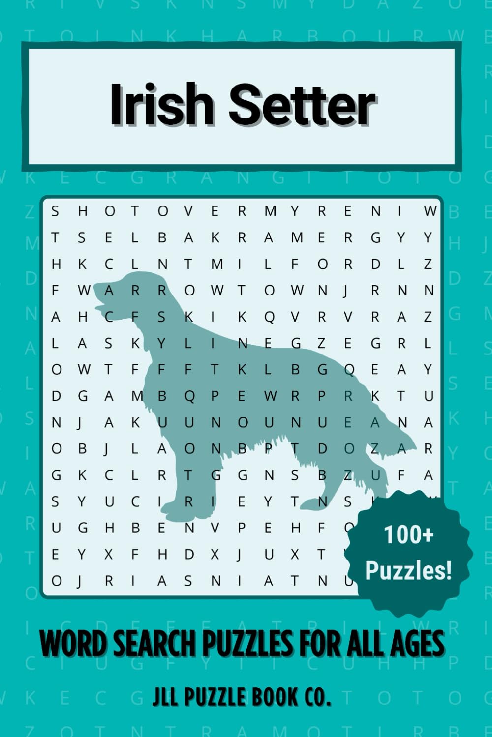 Irish Setter Word Search Puzzle Book: Over 100 Fun Word Search Puzzles - The Perfect Gift for Owners, Dog Lovers, and Puzzle Fans of All Ages (Dog Breed Word Search Puzzle Books)