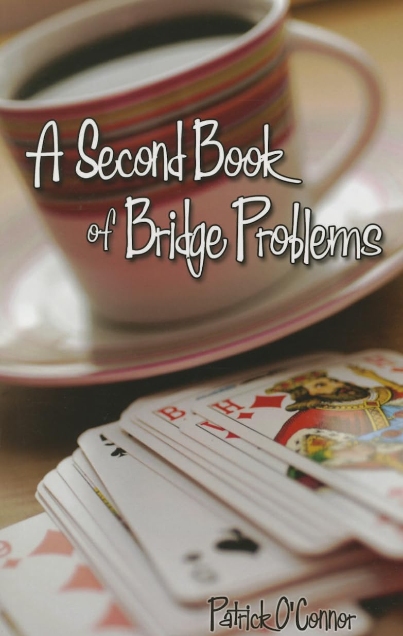 A Second Book of Bridge Problems - O'Connor, Patrick