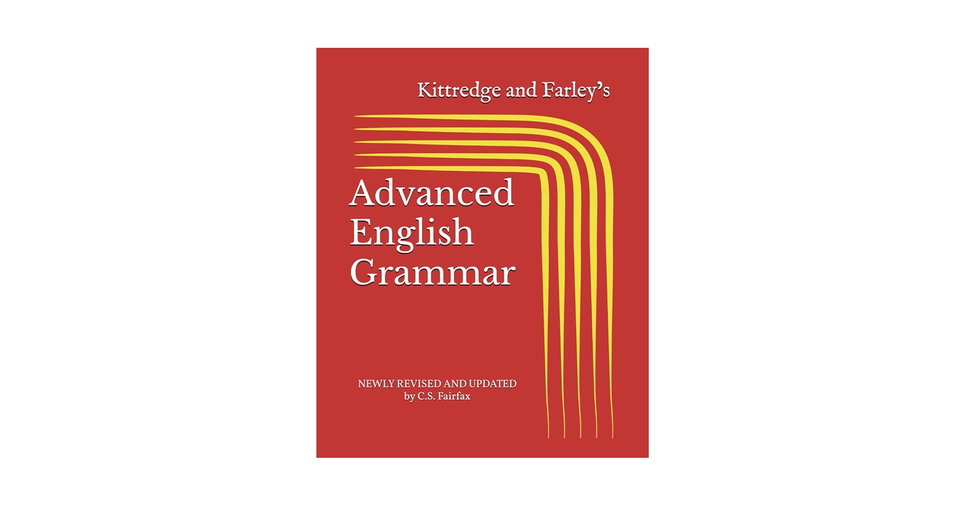Kittredge and Farley's Advanced English Grammar: with