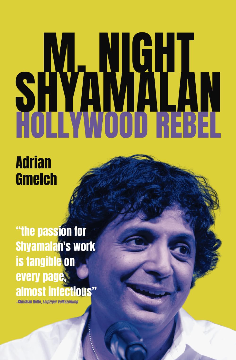 M. Night Shyamalan: Hollywood Rebel