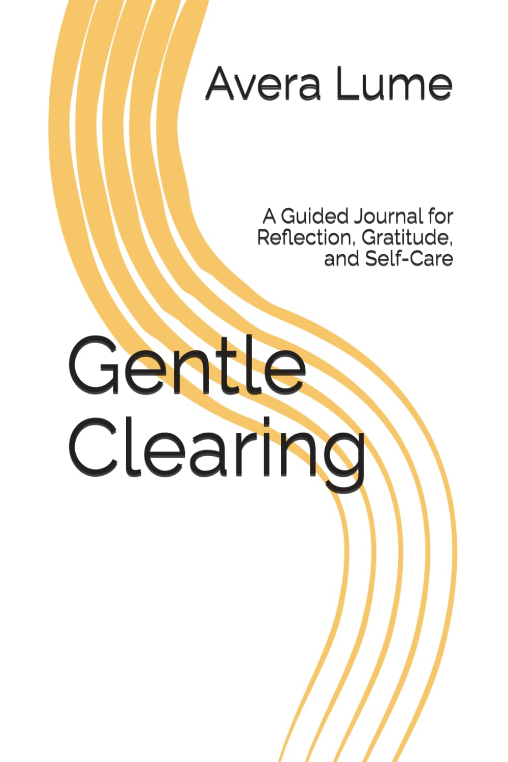Gentle Clearing: A Guided Journal for Reflection, Gratitude, and Self-Care