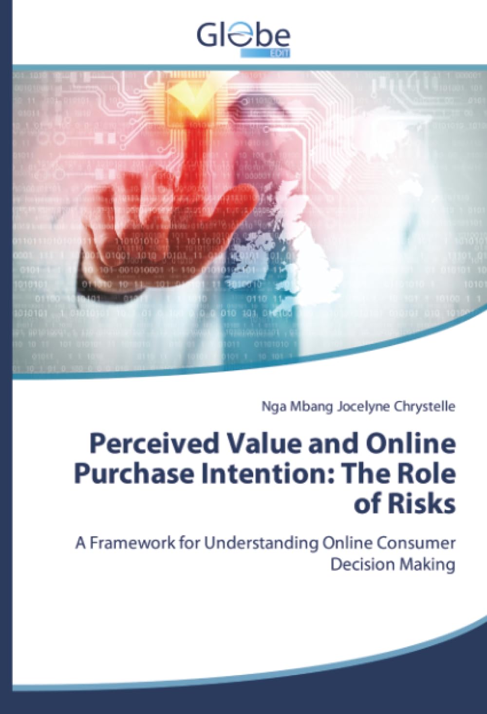 Perceived Value and Online Purchase Intention: The Role of Risks: A Framework for Understanding Online Consumer Decision Making