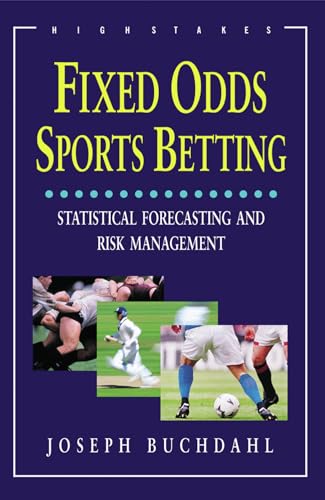Fixed Odds Sports Betting: Statistical Forecasting and Risk Management