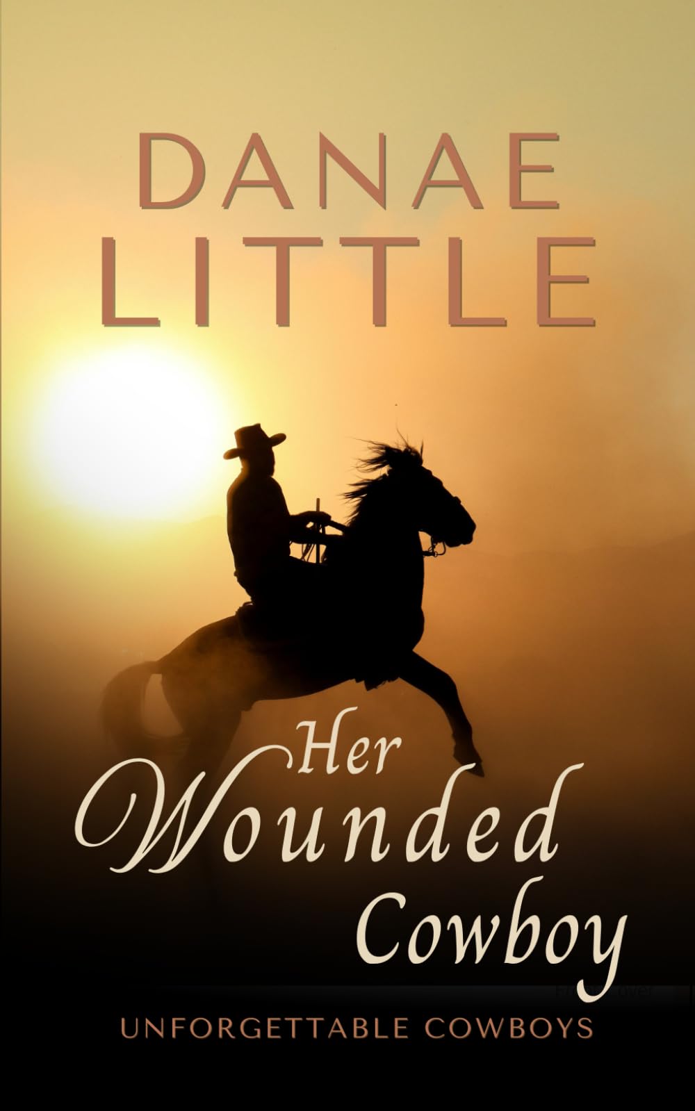 Her Wounded Cowboy: A Clean & Wholesome Cowboy Romance: 3 (Unforgettable Cowboys)