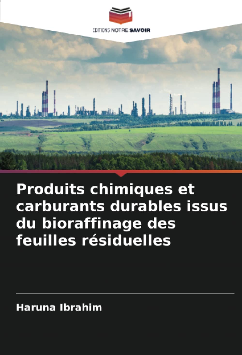 Produits chimiques et carburants durables issus du bioraffinage des feuilles résiduelles