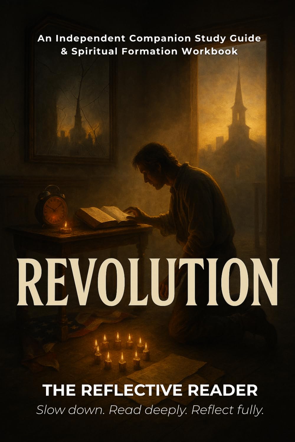 Revolution: An Independent Companion Study Guide & Spiritual Formation Workbook (The Reflective Reader)