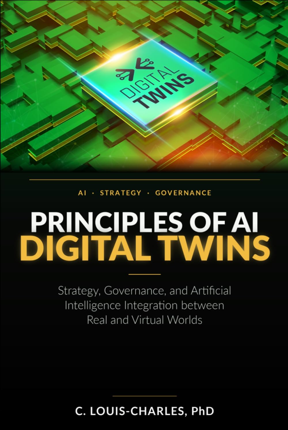 Principles of AI Digital Twins: Strategy, governance, and Artificial Intelligence Integration between Real and Virtual Worlds (Agentic Governance and Architecture)