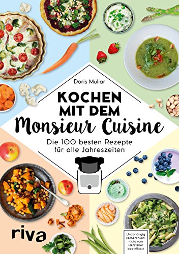 Kochen mit dem Monsieur Cuisine: Die 100 besten Rezepte für...