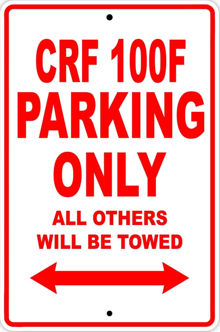 CRF 100F Parking Only Towed Motorcycle Bike Notice Novelty Metal Sign