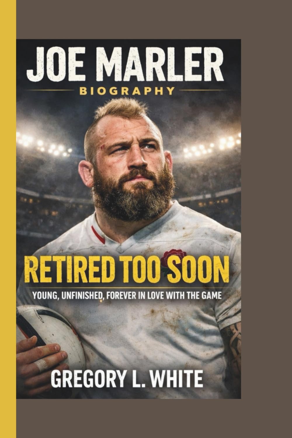 JOE MARLER: RETIRED TOO SOON YOUNG, UNFINISHED, FOREVER IN LOVE WITH THE GAME