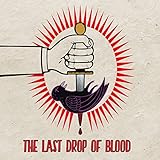 The Last Drop of Blood [Vinyl LP]