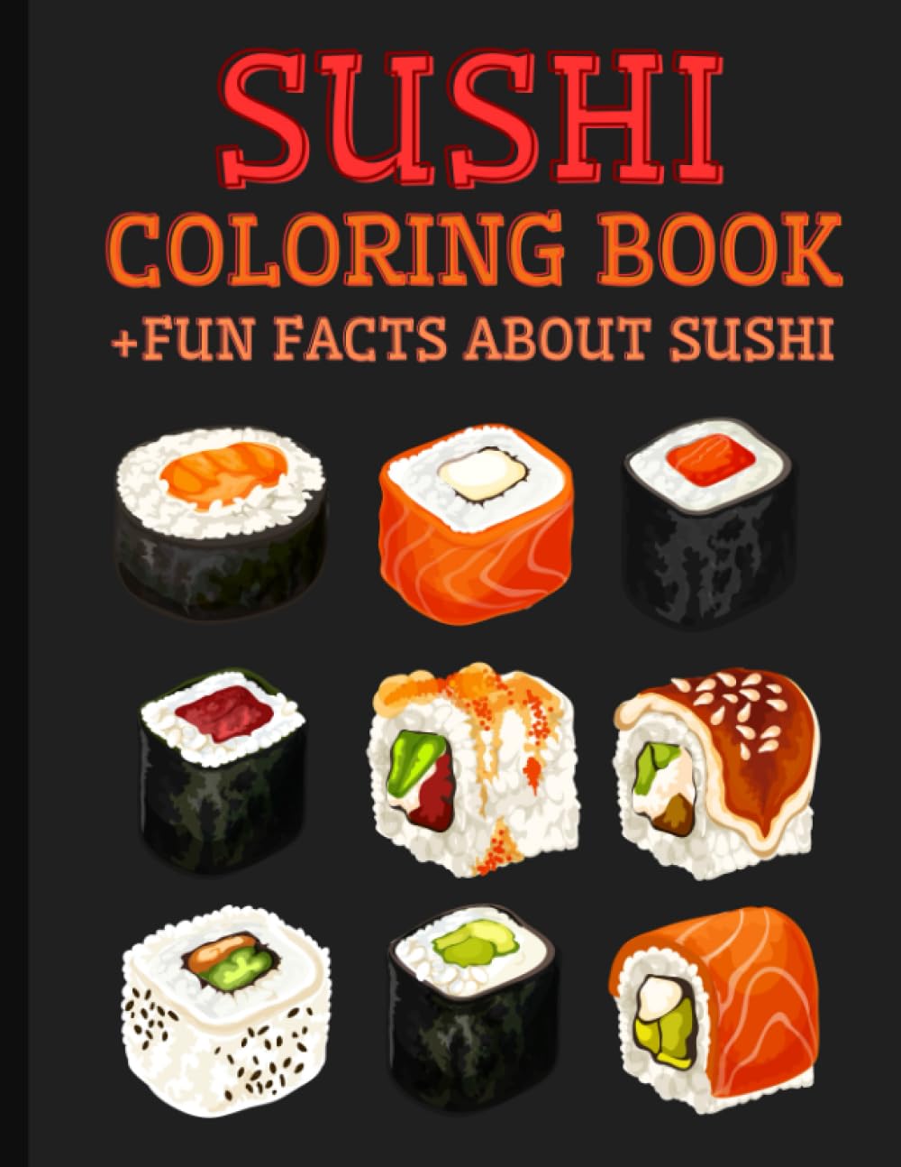 Sushi coloring book: for kids and adults coloring book with sushi designs