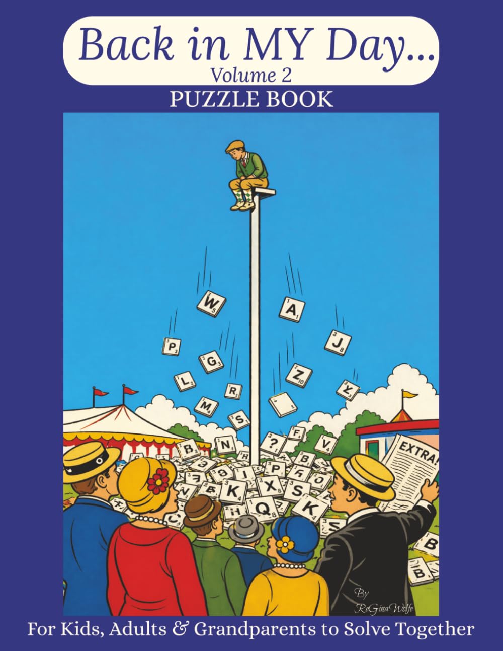 Back in MY Day... Volume 2 Puzzle Book: 25 Crossword & Word Search Puzzles from the 1900s–1930s — For Kids, Adults & Grandparents to Solve Together