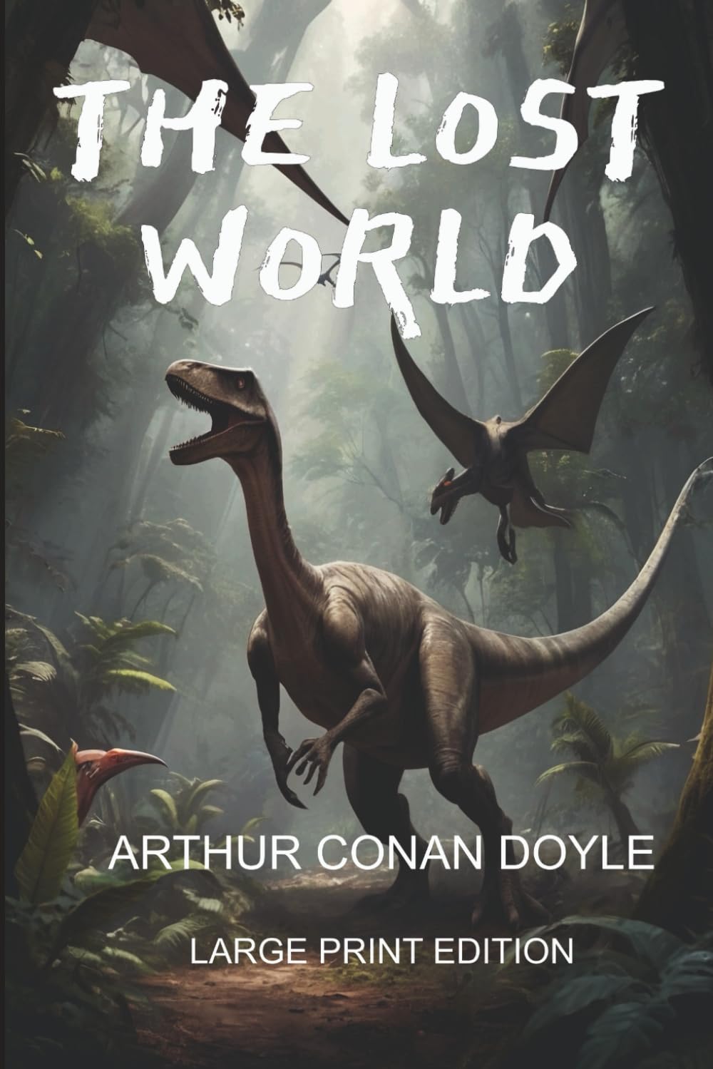 The Lost World (annotated): Large Print Edition