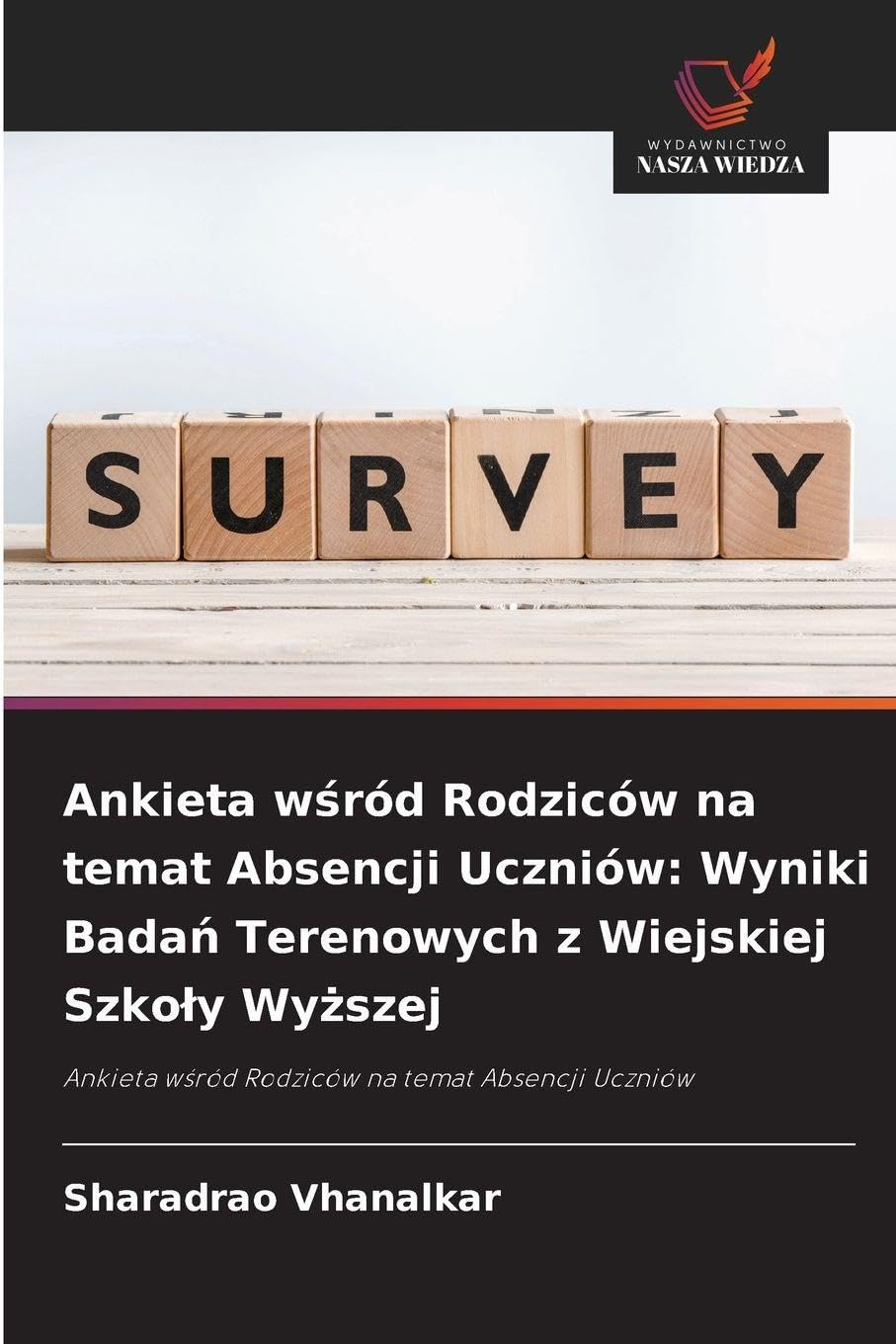 Ankieta wśród Rodziców na temat Absencji Uczniów: Wyniki Badań Terenowych z Wiejskiej Szkoly Wyższej