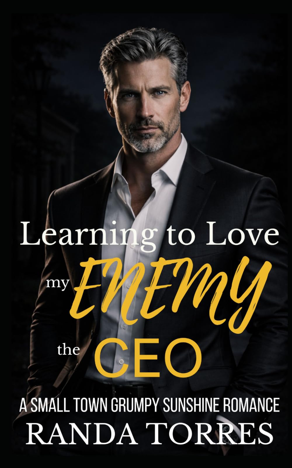 Learning to Love my Enemy the CEO: A Small-Town Grumpy Sunshine Romance