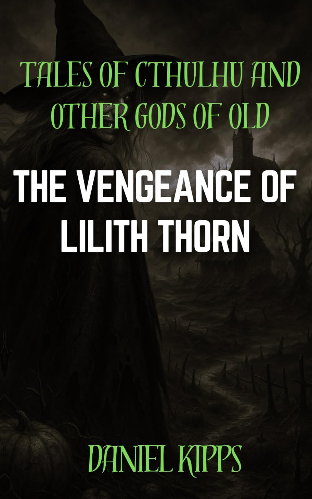 Tales of Cthulhu and Other Gods of Old - #4 The Vengeance of Lilith Thorn