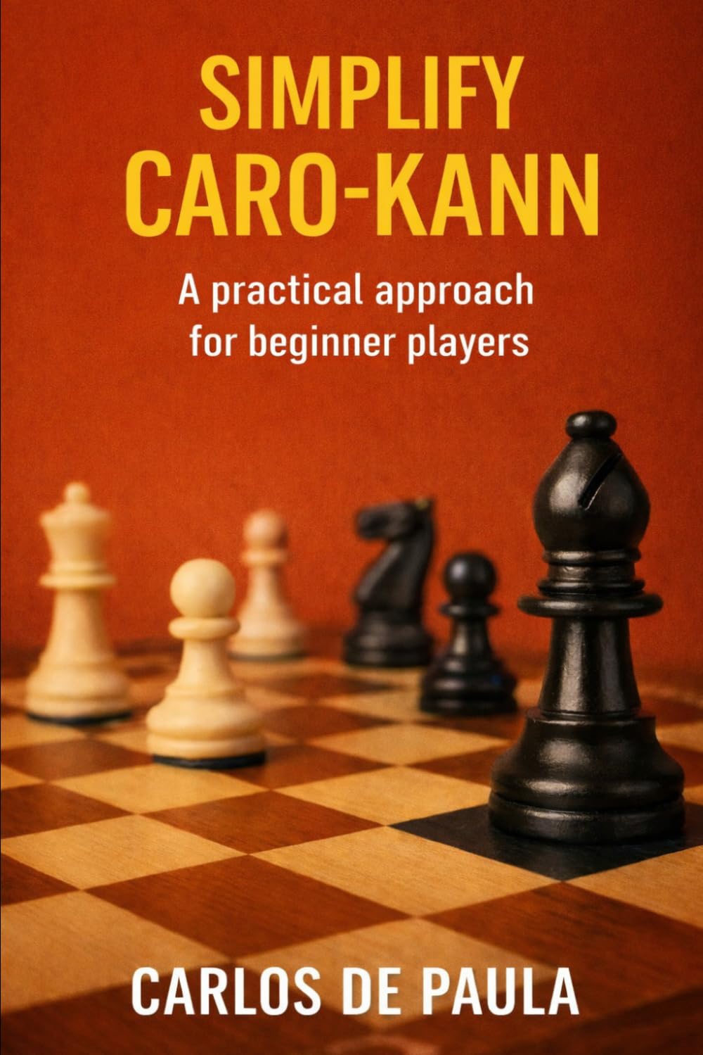Simplify Caro-Kann: A practical approach for beginner players.