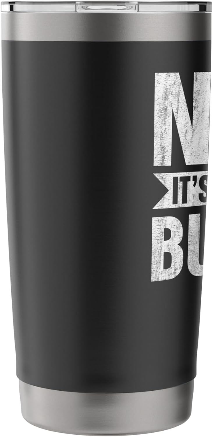 Nope It's Not In The Budget Stainless Steel Insulated Tumbler image 4